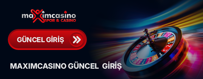 maximcasino güncel giriş